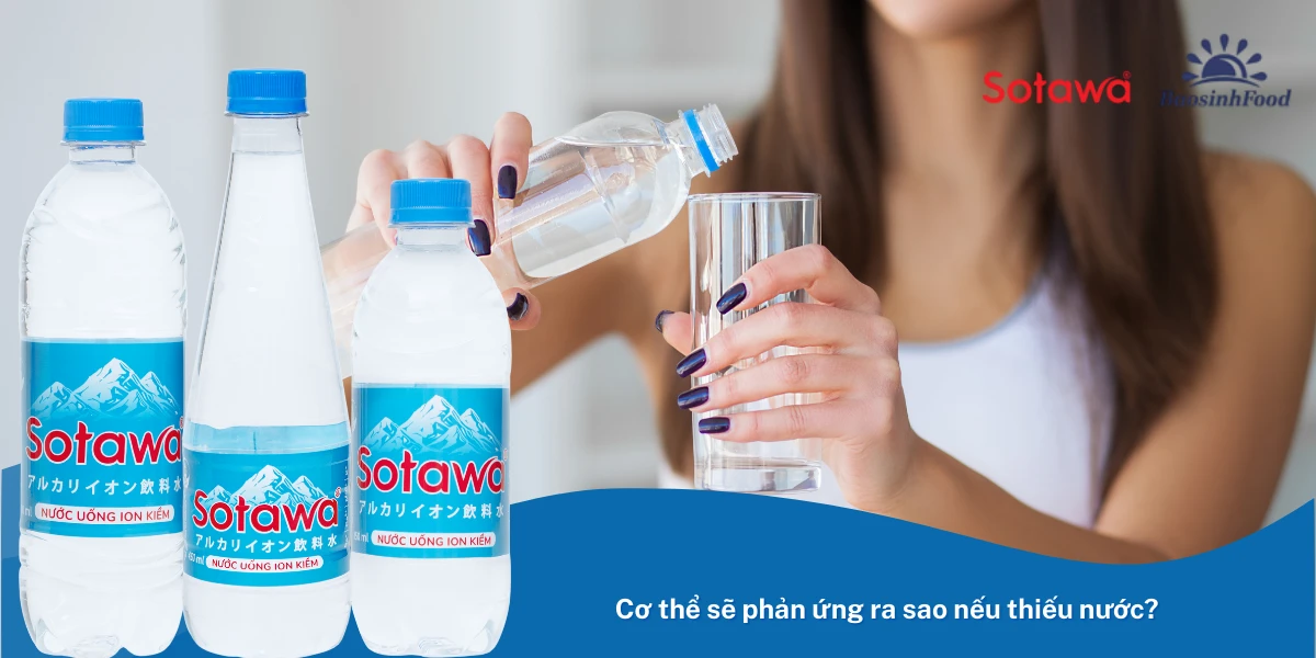 Cơ thể sẽ phản ứng ra sao nếu thiếu nước?